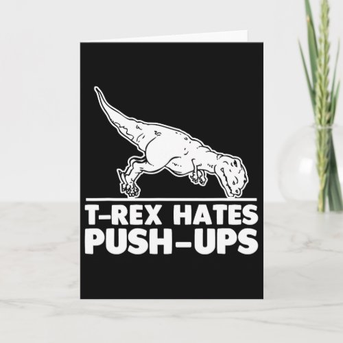 T-rex Hates Push-ups Funny Fitness Workout Cool Gy Card