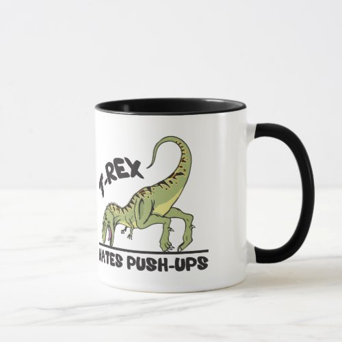 T_Rex Hates Push_Ups Mug