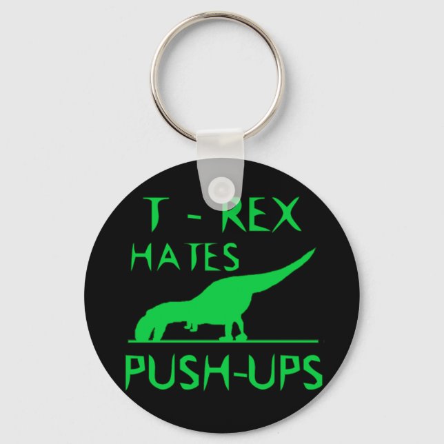 T REX HATES PUSHUPS Funny Dino Design Keychain (Front)