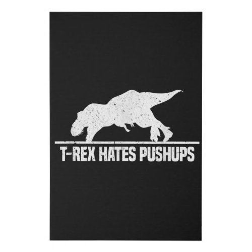 T Rex Hates Pushups Funny Dinosaur Workout Gym Faux Canvas Print