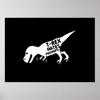 T-Rex Hates Pushups Poster