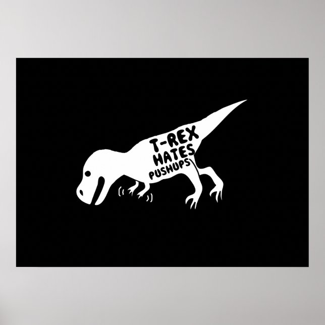 T-Rex Hates Pushups Poster (Front)