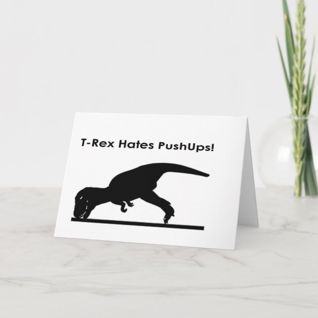 T-Rex Hates Pushups Push ups Humor Funny Card (Front)