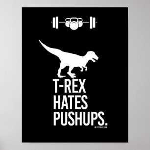 T-Rex Hates Pushups - - Training Humor -.png Poster