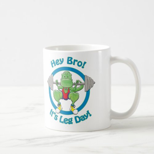 T_Rex Hey Bro Its Leg Day Coffee Mug