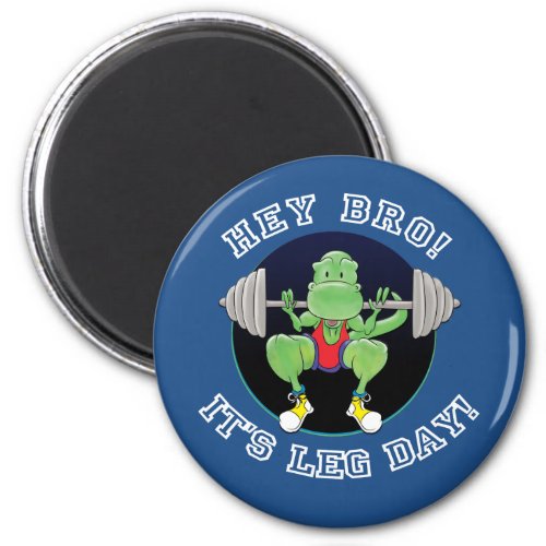 T_Rex Hey Bro Its Leg Day Magnet