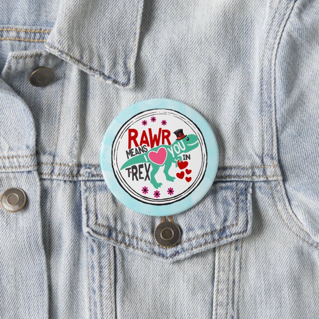 T-Rex in a Top Hat Rawr Means I Love You Funny Button (In Situ)