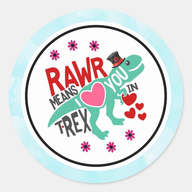 T-Rex in a Top Hat Rawr Means I Love You Funny Classic Round Sticker (Front)