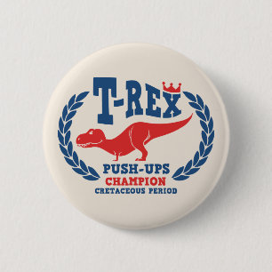 T-Rex Loves Push-Ups Pinback Button