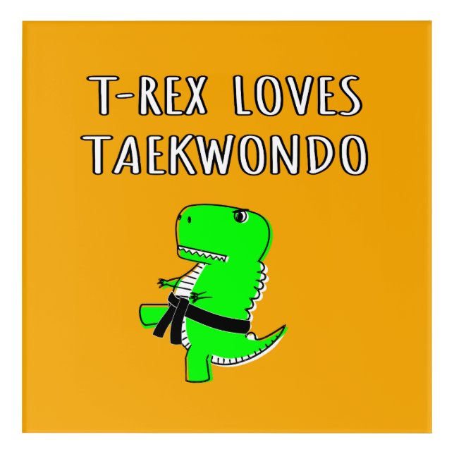 T Rex Loves Taekwondo Acrylic Print (Front)