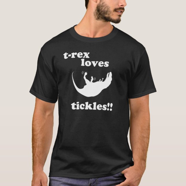 T-Rex Loves Tickles! T-Shirt (Front)