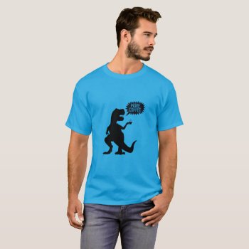 T-rex Needs More Coffee T-shirt by VBleshka at Zazzle