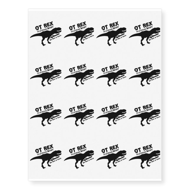 T-Rex Occupational Therapy Funny Gift For OT Temporary Tattoos (Front)