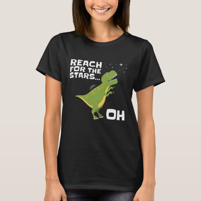 T-Rex Reach for the Stars Funny Short Arms T-Shirt (Front)