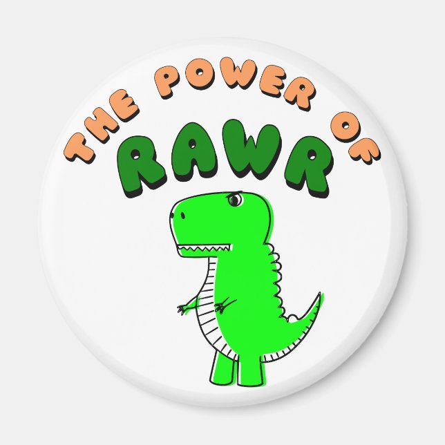 T-Rex The Power Of RAWR Magnet (Front)