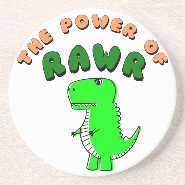 T-Rex The Power Of RAWR Sandstone Coaster (Front)