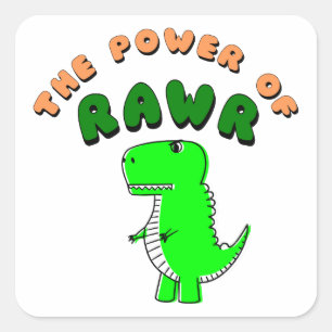 T-Rex The Power Of RAWR Square Sticker