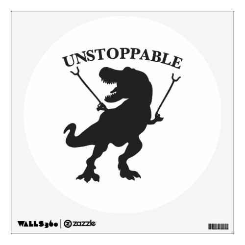 T_rex unstoppable _ Choose background color Wall Decal