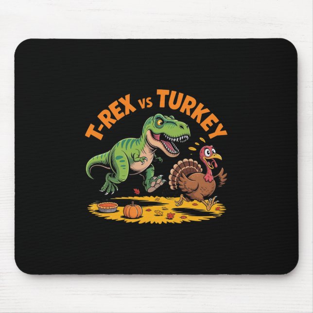 T-rex Vs Turkey Funny Thanksgiving Dinosaur Design Mouse Pad (Front)