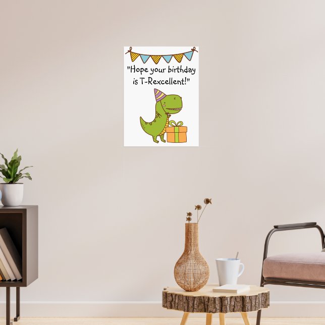 T-Rexcellent Birthday Poster (Living Room 3)