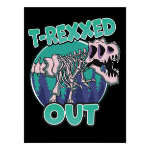 T-Rexxed Out Dinosaur Poster