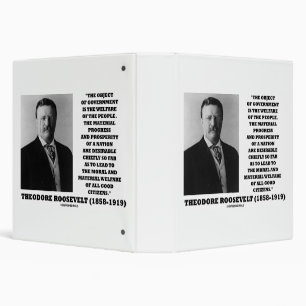 T. Roosevelt Object Government Welfare Of People 3 Ring Binder