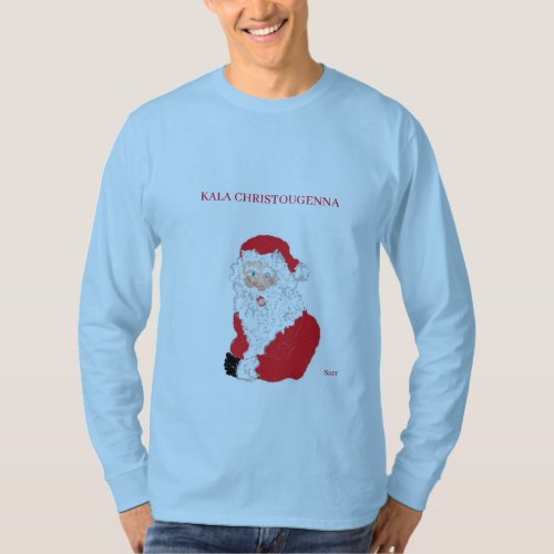 T_S MERRY CHRISTMAS IN GREEK  KALA CHRISTOUGENNA T_Shirt