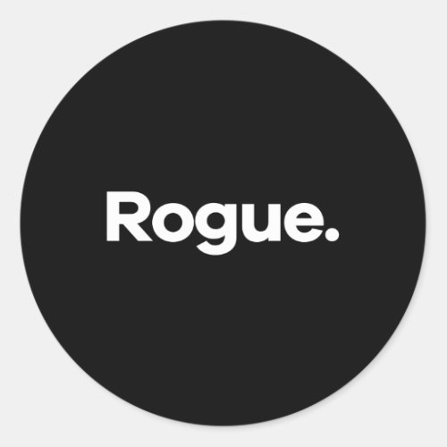 T Says Rogue Classic Round Sticker