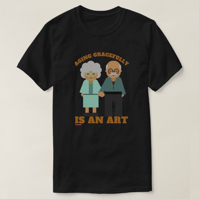 t-shirt  "AGING GRACEFULLY..."  (Design Front)