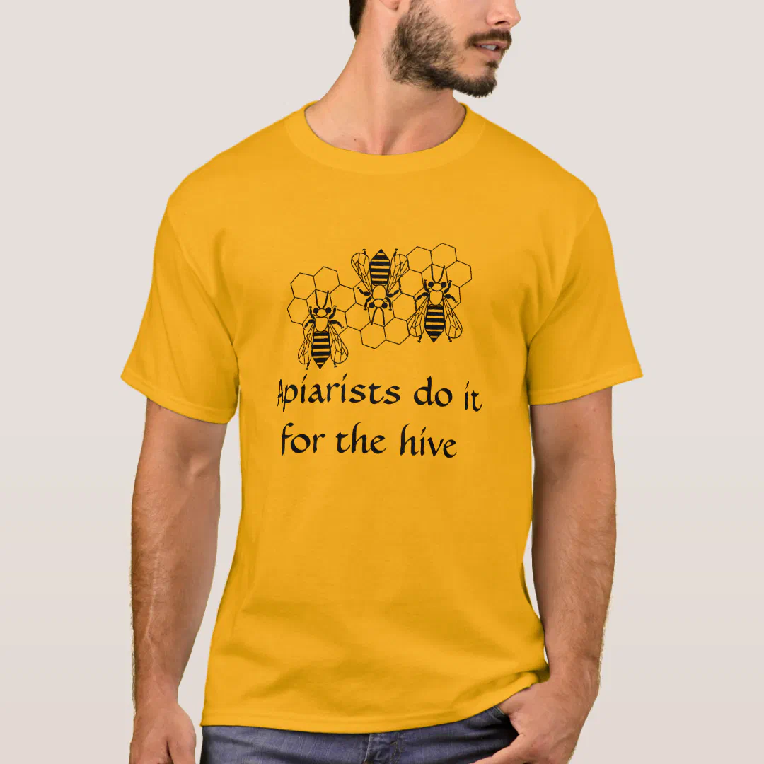 T-shirt - Apiarists do it for the hive (Front)