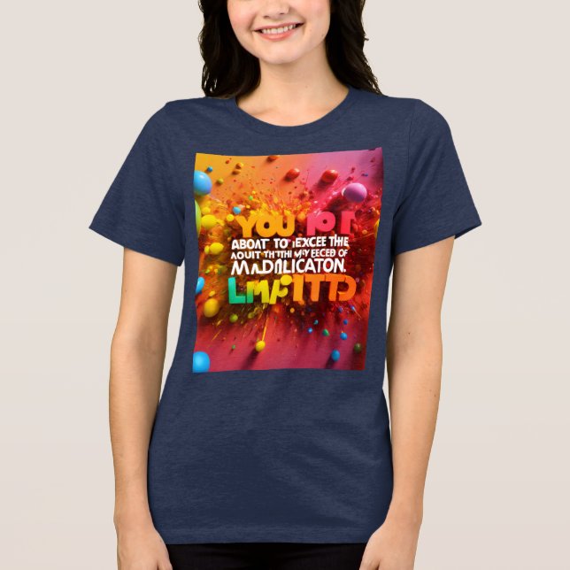 T. Shirt Are Exceeding the Limits of My Medication (Front)