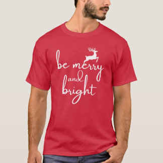 T-Shirt : be merry and bright (red)