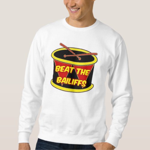 T_Shirt Beat The Bailiffs Sweatshirt