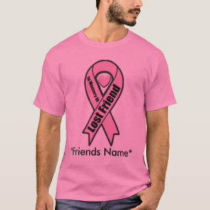 T-Shirt - Breast Cancer - Lost Friend