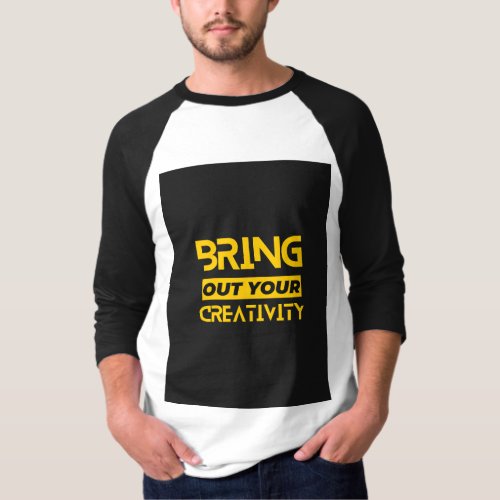 T_Shirt bring out your creativity