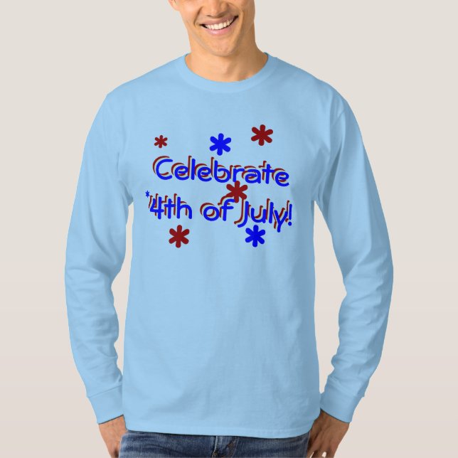 T-shirt - Celebrate 4th of July (Front)