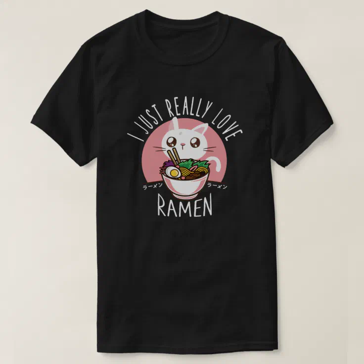 T Shirt Chat J Aime Vraiment Vraiment Ramen Pa T Shirt Zazzle