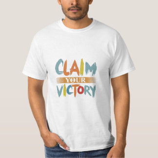 T-Shirt claim your victory 