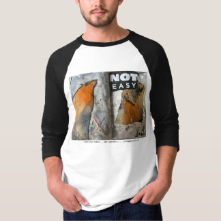 T-Shirt COLOUR: BLACK TITLE: 'NOT EASY'