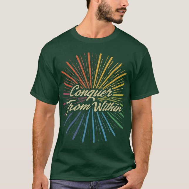 T-shirt Conquer From Within: Choose Your Colors (Front)