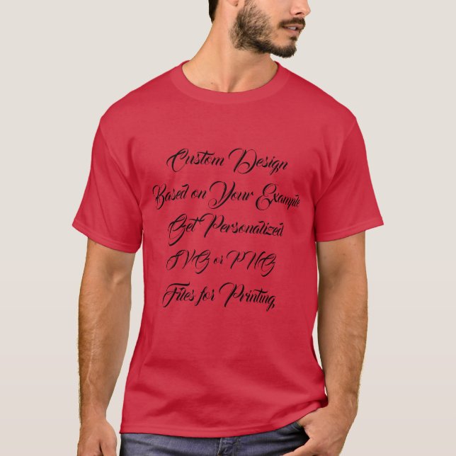 T-Shirt Custom Design Based on Your Example Get Pe (Front)