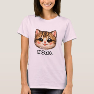 T-Shirt - CUTE KITTEN WITH MOOD