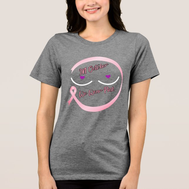 T-Shirt Design B In October we wear turquoise Tri-Blend Shirt (Front)