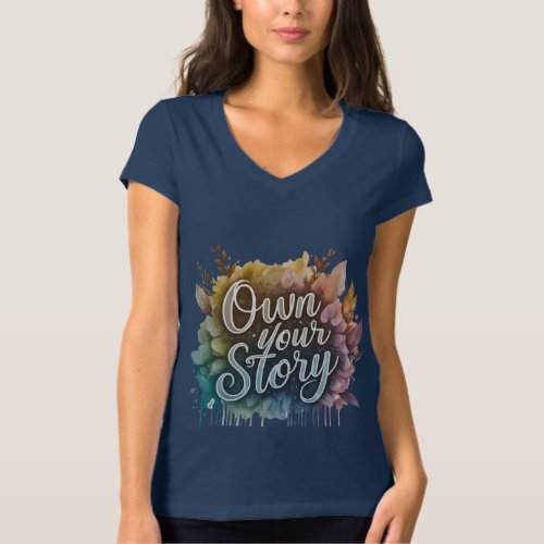  t_shirt design for the image of Own Your Story