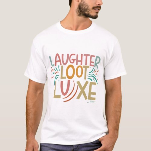 T_shirt design with text Laughger Loot Luxe