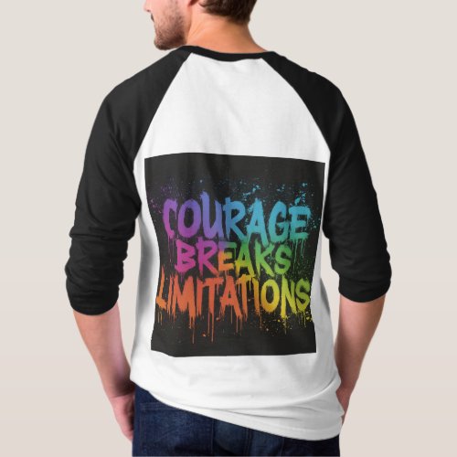 t_shirt design with the text Courage Breaks Limit