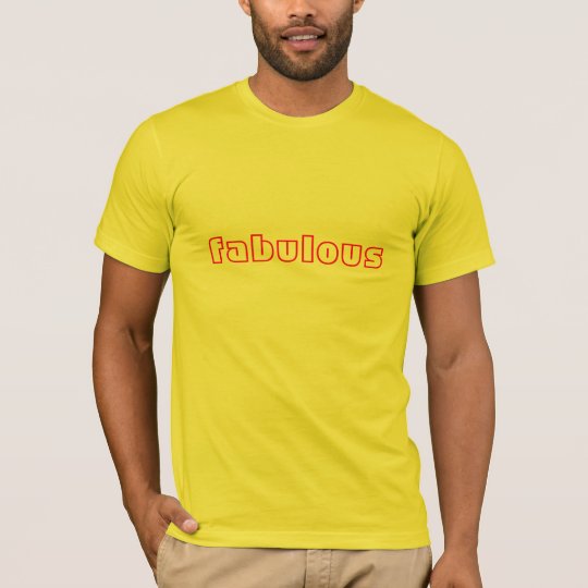 t-shirt: fabulous T-Shirt