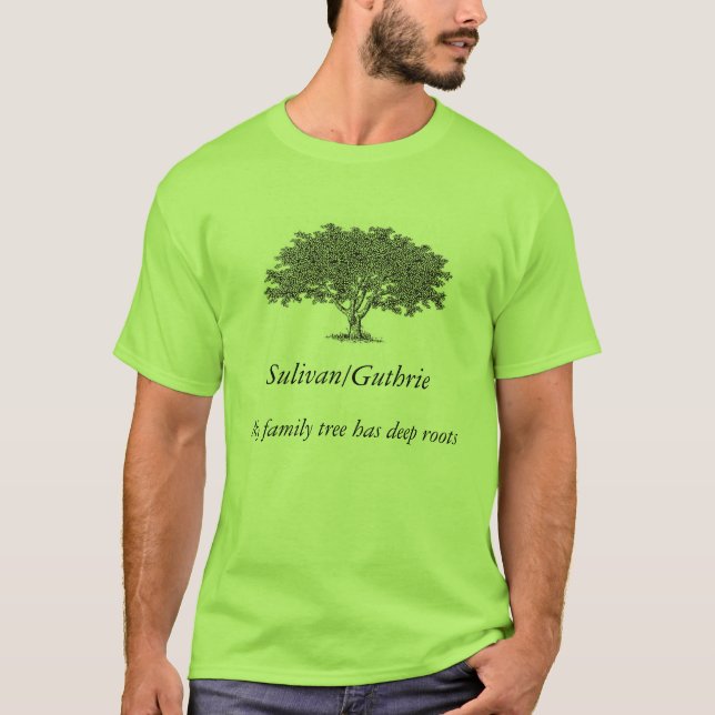T-shirt - Family Tree has Deep Roots (Front)