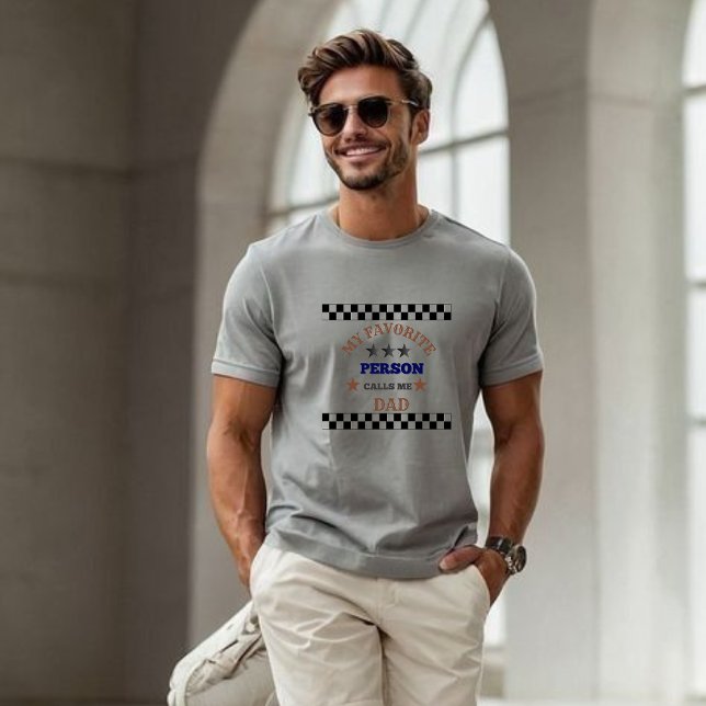 T-shirt for dad my favorite person (Creator Uploaded)