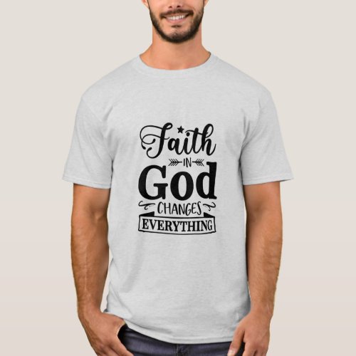 T_Shirt for Men or Women Faith In God